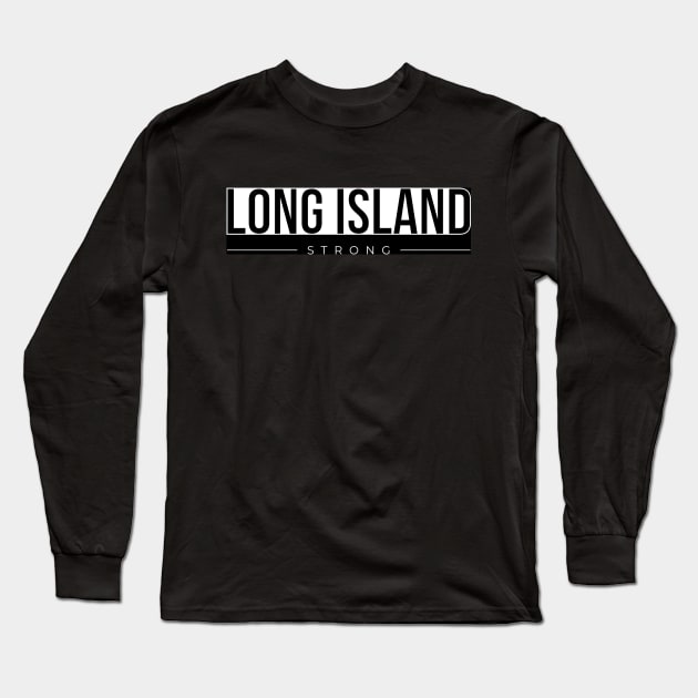 Long Island Strong (Dark Colors) Long Sleeve T-Shirt by Proud Town Tees